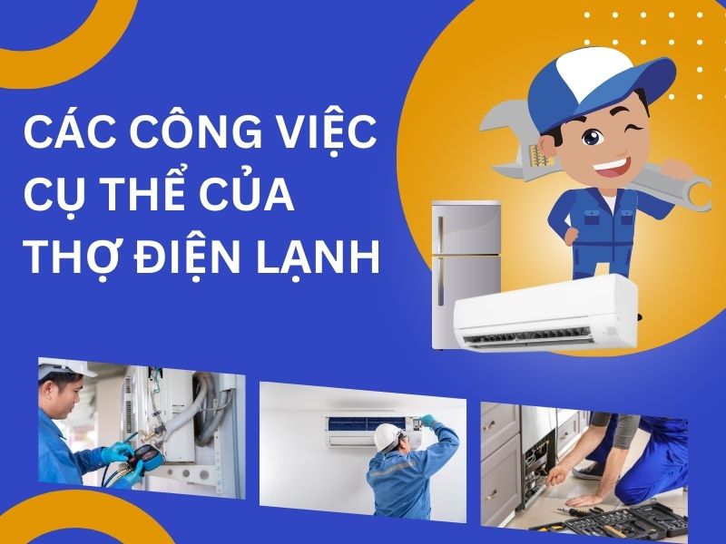 Các công việc cụ thể của thợ điện lạnh