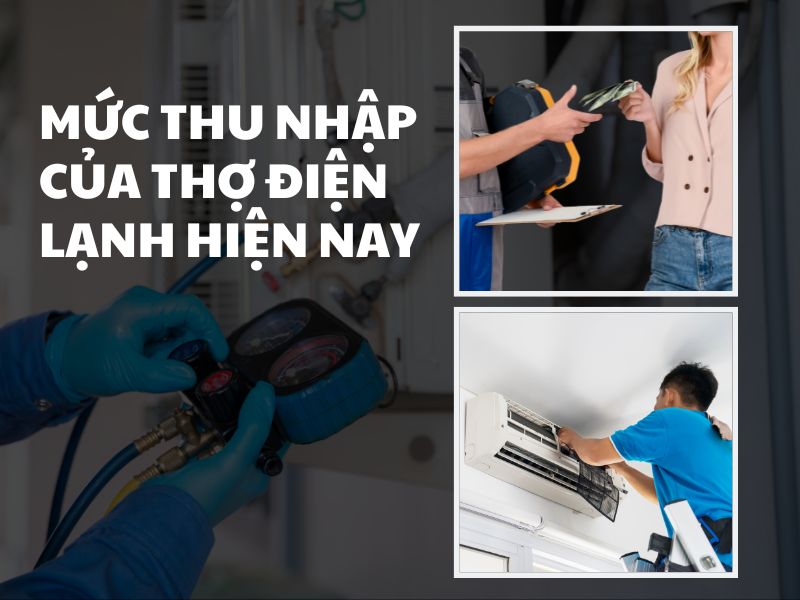 Mức thu nhập của thợ điện lạnh hiện nay