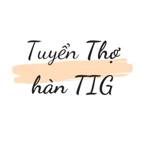 Tuyển Thợ hàn TIG