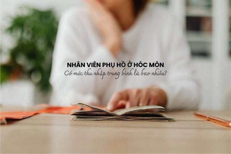 Mức lương nhân viên phụ hồ tại Hóc Môn trung bình khoảng 7 - 10 triệu